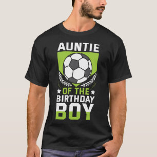 Auntie Of The Birthday Boy Soccer Player Bday Team T-Shirt