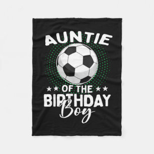 Auntie Of The Birthday Boy Soccer Player Birthday Fleece Blanket