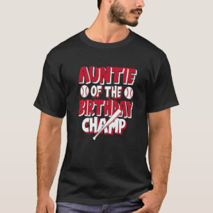 Auntie Of The Birthday Champ Boys Baseball Party T-Shirt