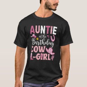 Auntie Of The Birthday Cowgirl Rodeo Party B day G T-Shirt