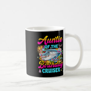 Auntie Of The Birthday Cruiser Funny Cruise Birthd Coffee Mug