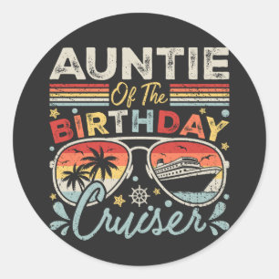 Auntie of the Birthday Cruiser Vacation Classic Round Sticker
