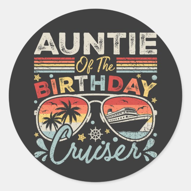 Auntie of the Birthday Cruiser Vacation Classic Round Sticker (Front)
