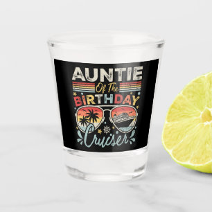 Auntie of the Birthday Cruiser Vacation Shot Glass