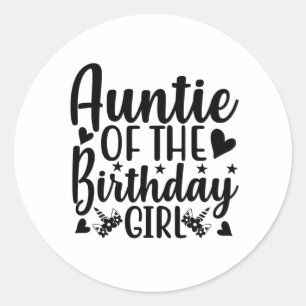 Auntie of the birthday girl classic round sticker