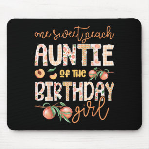 Auntie of The Birthday Girl One Sweet Peach 1st Mouse Mat