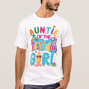 Auntie Of The Birthday Girl Pool Party Beach Famil T-Shirt