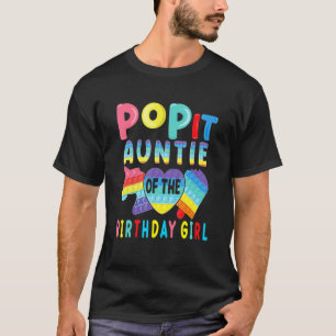Auntie Of The Birthday Girl Pop It Unicorn Birthda T-Shirt