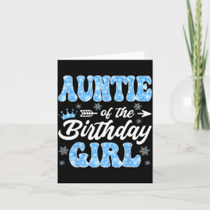 Auntie Of The Birthday Girl Snowflakes Winter Chri Card
