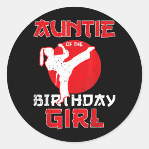 Auntie Of The Birthday Karate Taekwondo Girl Classic Round Sticker