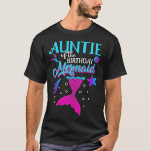 Auntie Of The Birthday Mermaid Matching Family T-Shirt