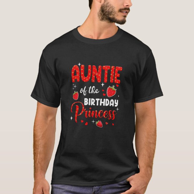 Auntie Of The Birthday Princess Strawberry Theme B T-Shirt (Front)