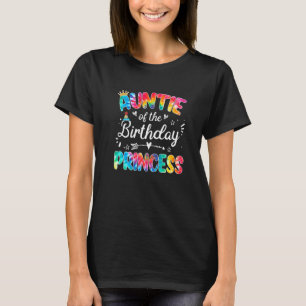 Auntie Of The Birthday Princess Tie Dye Matching M T-Shirt