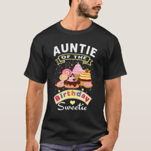 Auntie Of The Birthday Sweetie Girl Ice Cream Them T-Shirt