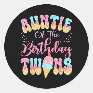 Auntie Of The Birthday Twins Sweet Ice Cream Drip Classic Round Sticker