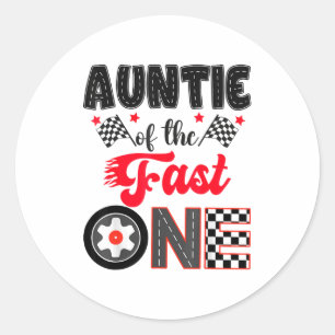 Auntie Of The Fast One Car Racing Dad 1st Birthday Classic Round Sticker