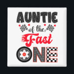 Auntie Of The Fast One Car Racing Dad 1st Birthday Magnet<br><div class="desc">Auntie Of The Fast One Car Racing Dad 1st Birthday Boy</div>
