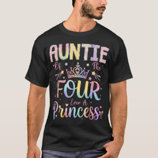 Auntie Of The Four Ever A Princess 4Th Birthday T-Shirt