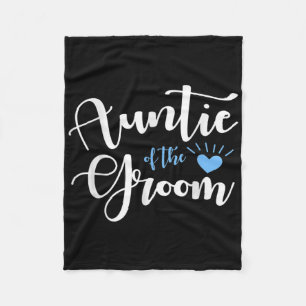 Auntie Of The Groom Groomsmen Party Gift  Fleece Blanket