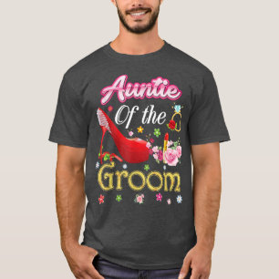 Auntie Of The Groom Happy Wedding Flower Pink Shoe T-Shirt