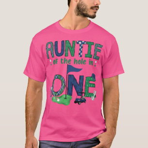 Auntie Of The Hole In One 1St Birthday Boy Golf Lo T-Shirt
