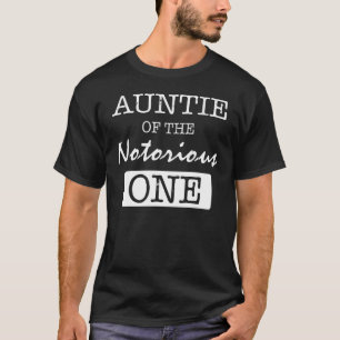 Auntie Of The Notorious One Old School Hip Hop 1st T-Shirt