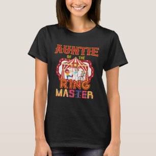 Auntie Of The Ringmaster Circus Carnival Matching  T-Shirt