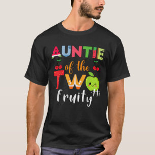 Auntie Of the Twotti Frutti 2nd Birthday Party Fru T-Shirt