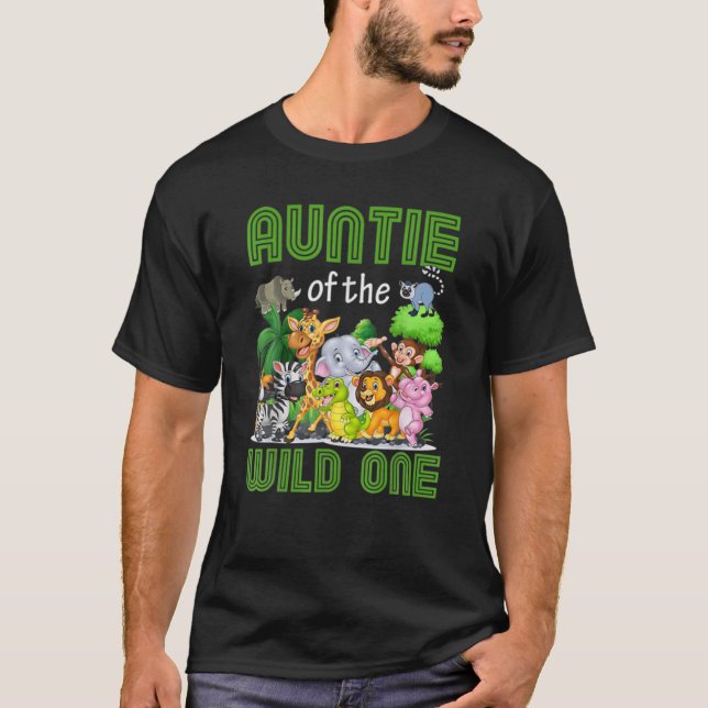 Auntie Of The Wild One Birthday Safari Jungle Anim T-Shirt (Front)
