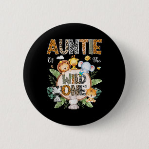 Auntie Of The Wild One First Birthday Safari Jungl 6 Cm Round Badge