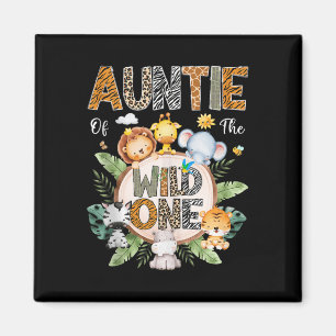 Auntie Of The Wild One First Birthday Safari Jungl Magnet