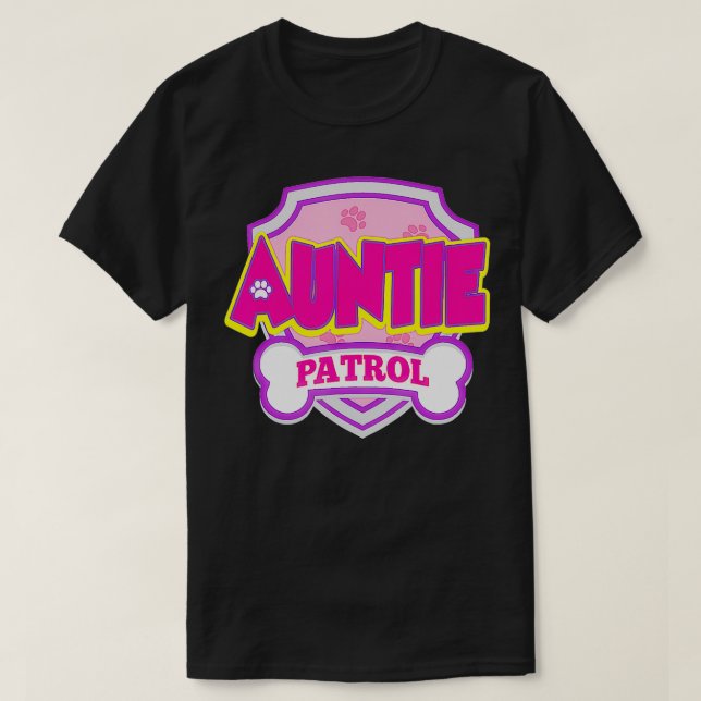 Auntie Patrol Dog Funny Gift Birthday Party  T-Shirt (Design Front)