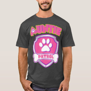 Auntie Patrol Dog Mum Dad Funny Gift Birthday T-Shirt