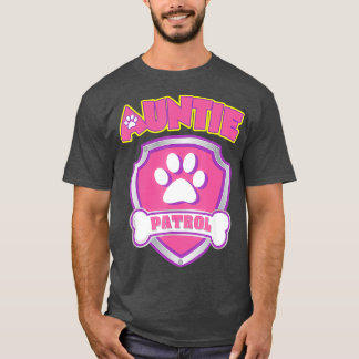 Auntie Patrol   Dog Mum Dad Funny Gift Birthday T-Shirt