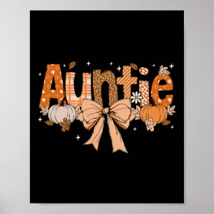 Auntie Pumpkin Fall Coquette Bow Thanksgiving Mum  Poster