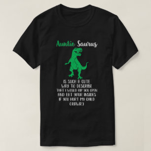 Auntie Saurus Is Such A Cute Way To Describe Aunti T-Shirt