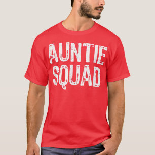 Auntie Squad Funny Aunt Gift Mother's Day T-Shirt