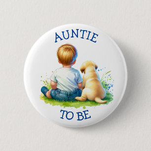 Auntie to be   A Baby and his Dog Baby Shower 6 Cm Round Badge