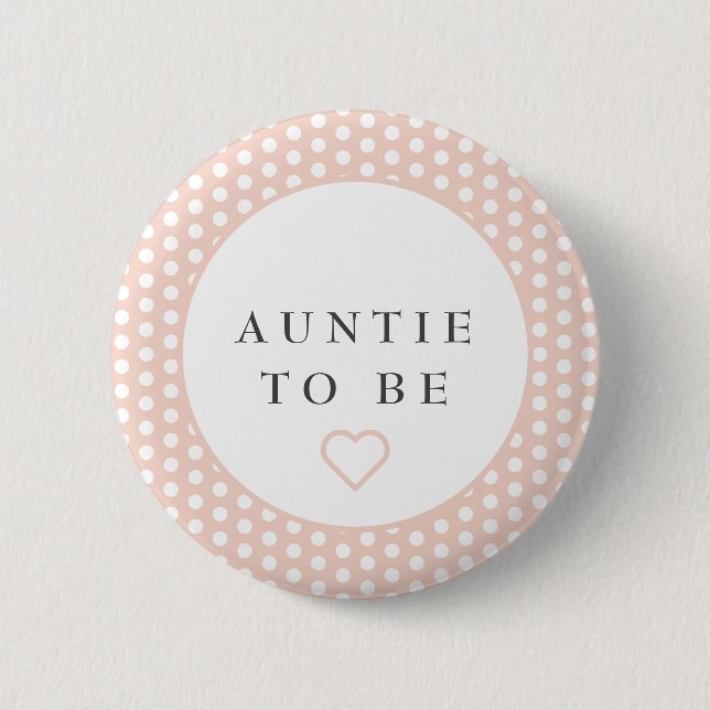 Auntie to be baby shower button with polka dots (Front)
