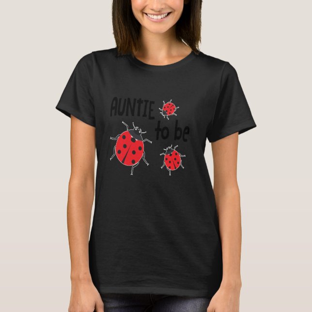 Auntie To Be Ladybug He Or She Aunt Loves Niece Ne T-Shirt (Front)