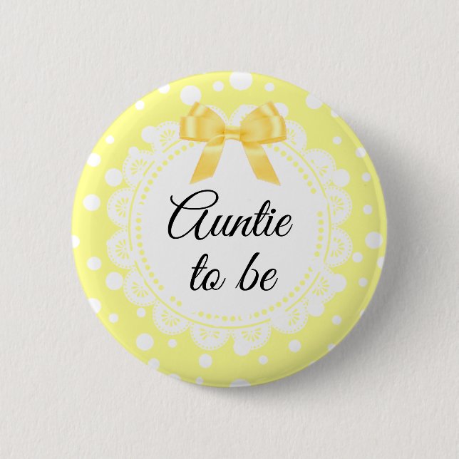 Auntie To Be Yellow Polka Dot Shower Button (Front)