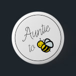 Auntie to Bee Baby Shower Button<br><div class="desc">This simply cute "Auntie to bee" button features a honey/bumble bee illustration. Personalise for your needs. You can find more matching products at my store.</div>