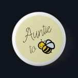 Auntie to Bee Baby Shower Yellow Button<br><div class="desc">This simply cute "Auntie to bee" button features a honey/bumble bee illustration. Personalize for your needs. You can find more matching products at my store.</div>