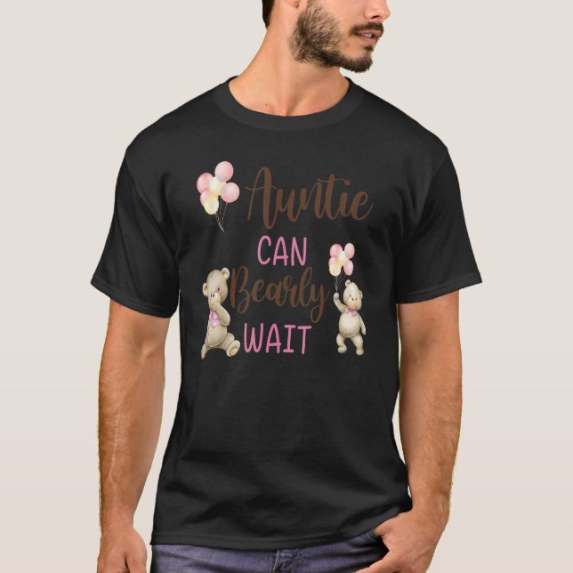 Auntie We Can Bearly Wait Gender Neutral Baby Show T-Shirt (Front)