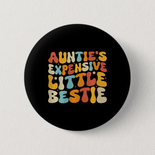Auntie's Expensive Little Ie, Funny New Aunt Nephe 6 Cm Round Badge