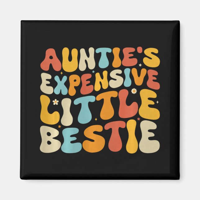 Auntie's Expensive Little Ie, Funny New Aunt Nephe Magnet (Front)
