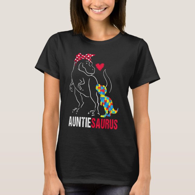 Auntiesaurus Rex Dinosaur Auntie Saurus Autism Awa T-Shirt (Front)