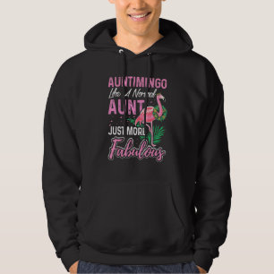 Auntimingo Like A Normal Aunt Just More Fabulous F Hoodie