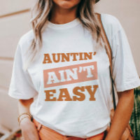Auntin' Ain't Easy