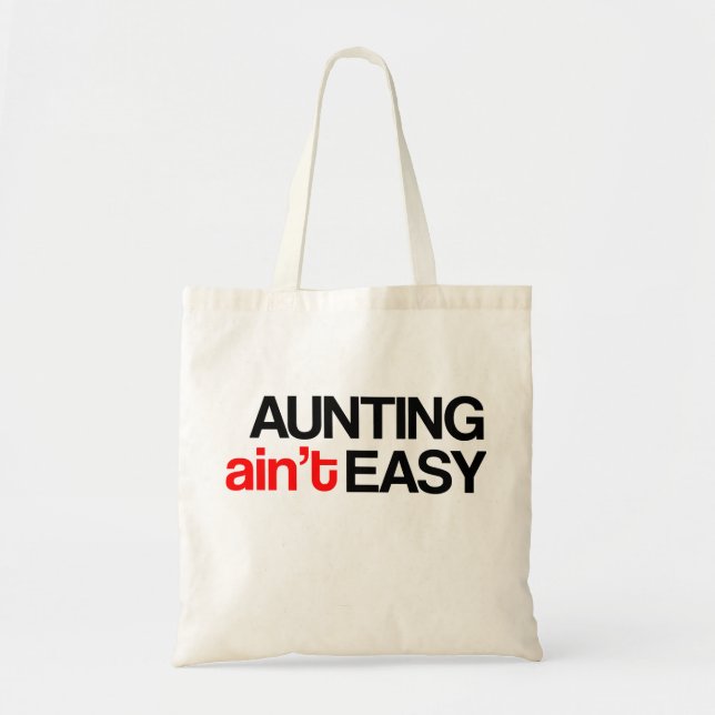 Aunting Ain't Easy Tote Bag (Front)